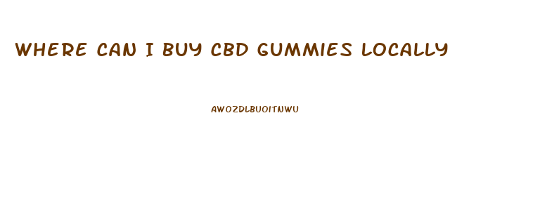 Where Can I Buy Cbd Gummies Locally