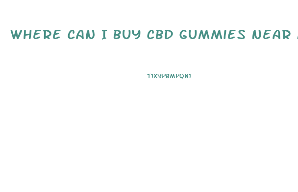 Where Can I Buy Cbd Gummies Near Me