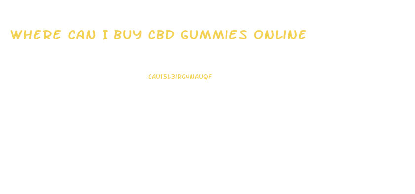 Where Can I Buy Cbd Gummies Online