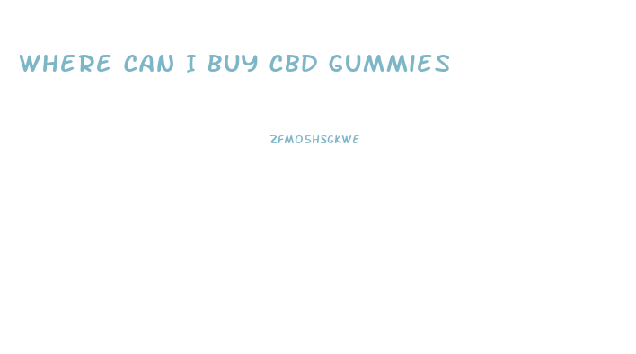 Where Can I Buy Cbd Gummies