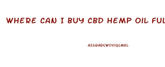 Where Can I Buy Cbd Hemp Oil Full Spectrum