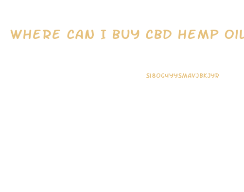 Where Can I Buy Cbd Hemp Oil
