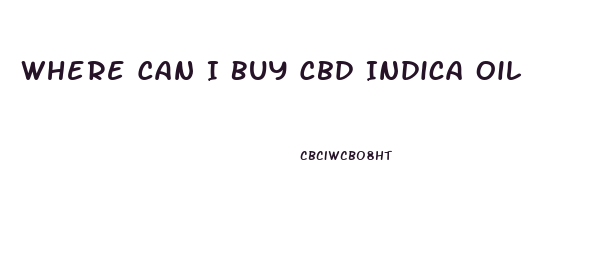 Where Can I Buy Cbd Indica Oil
