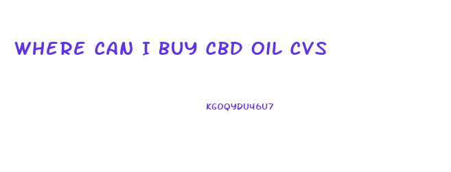 Where Can I Buy Cbd Oil Cvs