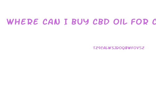 Where Can I Buy Cbd Oil For Cancer
