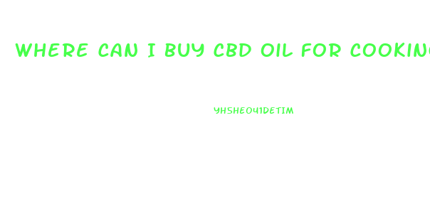 Where Can I Buy Cbd Oil For Cooking