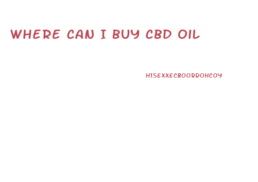Where Can I Buy Cbd Oil