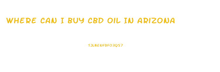 Where Can I Buy Cbd Oil In Arizona
