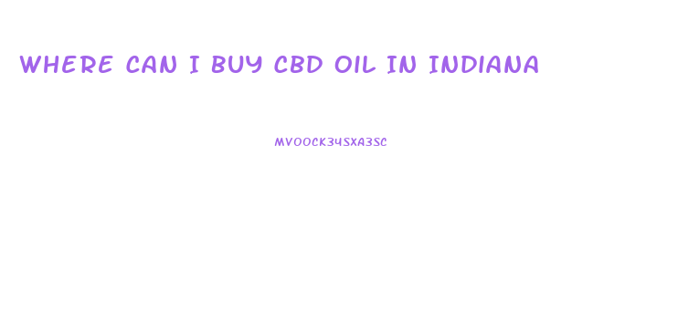 Where Can I Buy Cbd Oil In Indiana