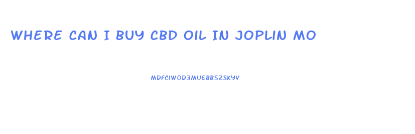 Where Can I Buy Cbd Oil In Joplin Mo