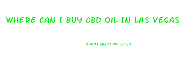 Where Can I Buy Cbd Oil In Las Vegas