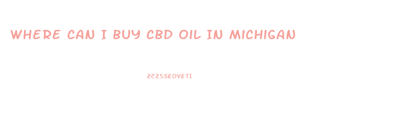 Where Can I Buy Cbd Oil In Michigan