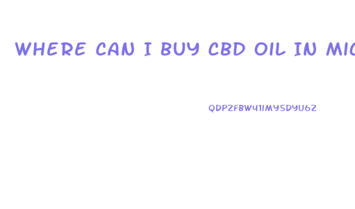 Where Can I Buy Cbd Oil In Michigan