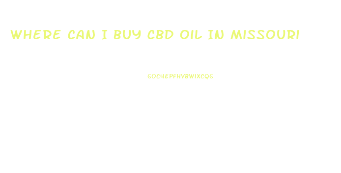 Where Can I Buy Cbd Oil In Missouri