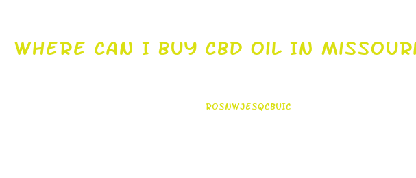 Where Can I Buy Cbd Oil In Missouri