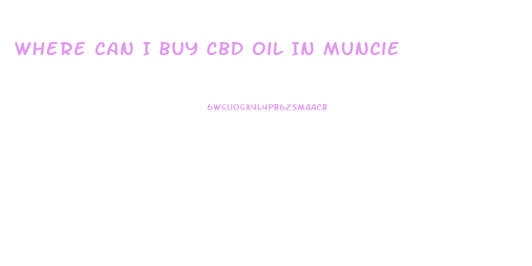 Where Can I Buy Cbd Oil In Muncie