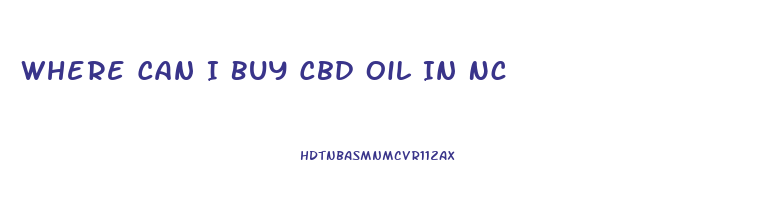 Where Can I Buy Cbd Oil In Nc