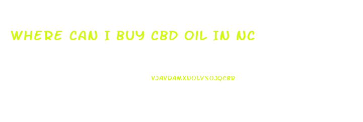 Where Can I Buy Cbd Oil In Nc