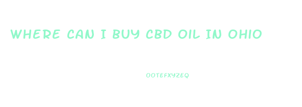 Where Can I Buy Cbd Oil In Ohio
