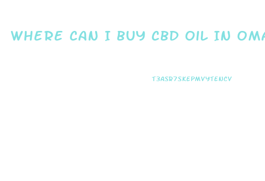 Where Can I Buy Cbd Oil In Omaha Ne