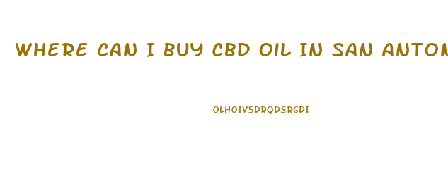 Where Can I Buy Cbd Oil In San Antonio