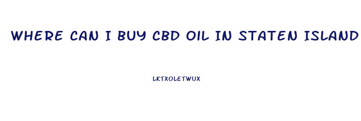 Where Can I Buy Cbd Oil In Staten Island