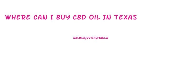 Where Can I Buy Cbd Oil In Texas