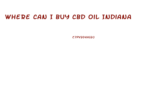 Where Can I Buy Cbd Oil Indiana