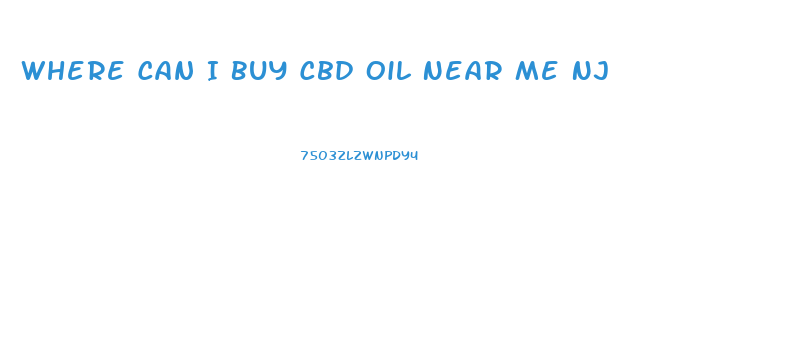 Where Can I Buy Cbd Oil Near Me Nj