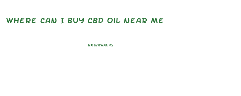 Where Can I Buy Cbd Oil Near Me