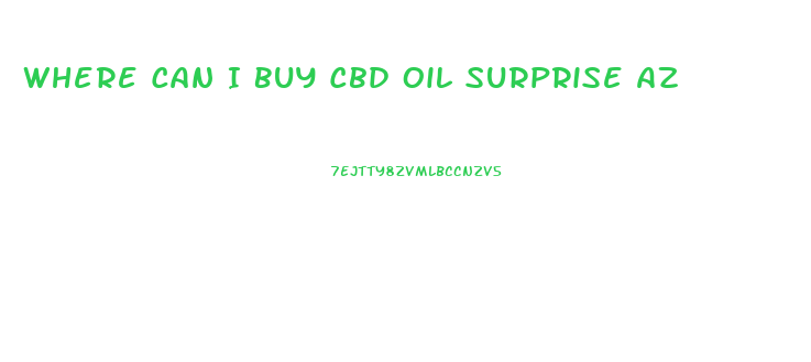 Where Can I Buy Cbd Oil Surprise Az