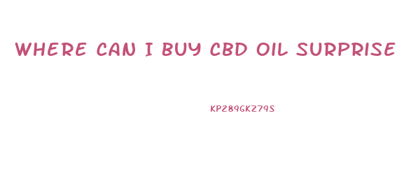 Where Can I Buy Cbd Oil Surprise Az