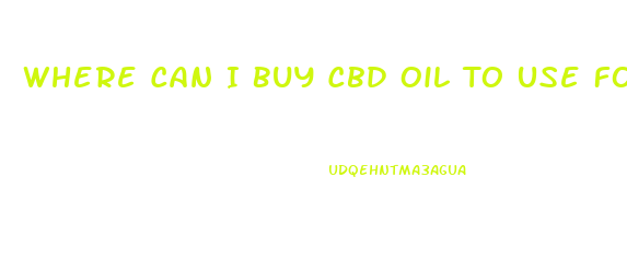 Where Can I Buy Cbd Oil To Use For Anxiety