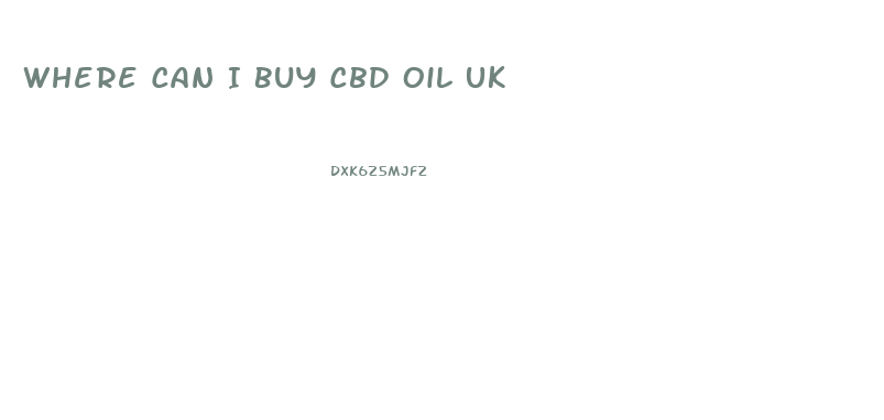 Where Can I Buy Cbd Oil Uk