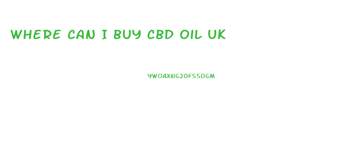 Where Can I Buy Cbd Oil Uk
