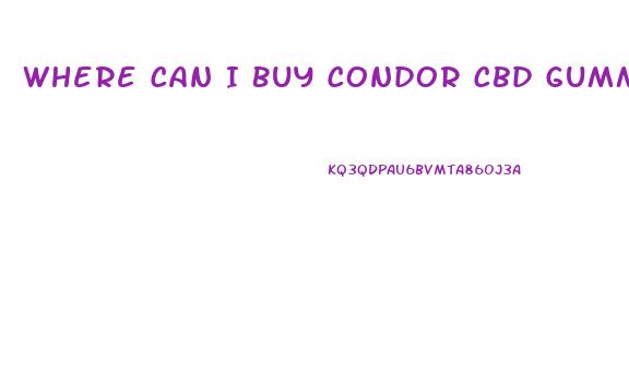 Where Can I Buy Condor Cbd Gummies Near Me
