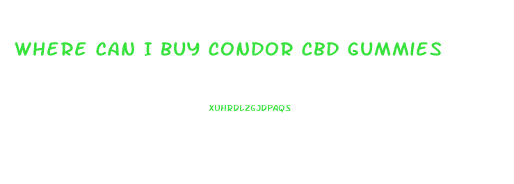 Where Can I Buy Condor Cbd Gummies