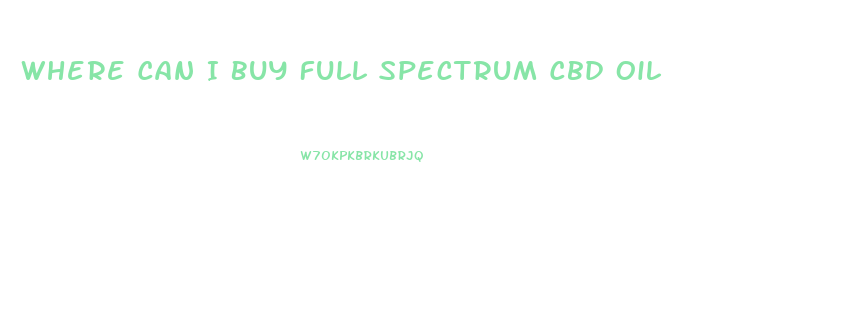 Where Can I Buy Full Spectrum Cbd Oil