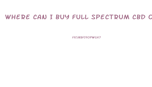 Where Can I Buy Full Spectrum Cbd Oil