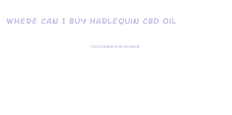 Where Can I Buy Harlequin Cbd Oil