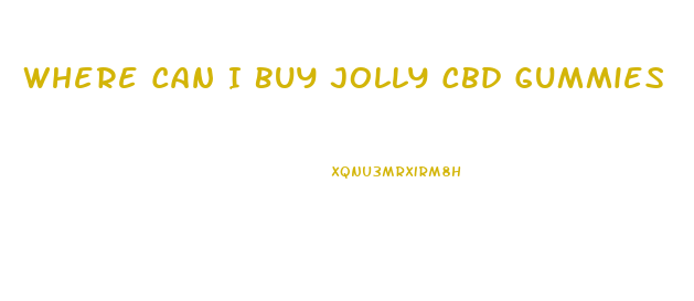 Where Can I Buy Jolly Cbd Gummies