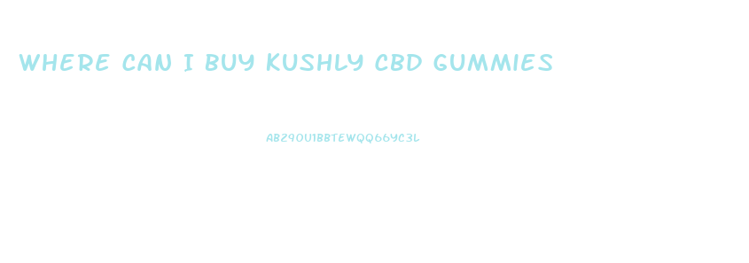 Where Can I Buy Kushly Cbd Gummies