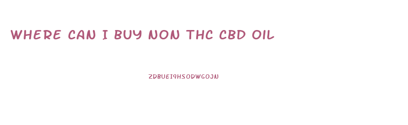 Where Can I Buy Non Thc Cbd Oil