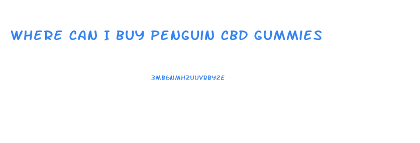 Where Can I Buy Penguin Cbd Gummies