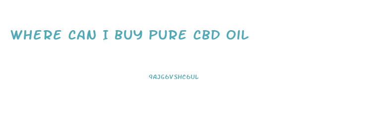 Where Can I Buy Pure Cbd Oil