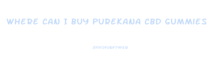 Where Can I Buy Purekana Cbd Gummies