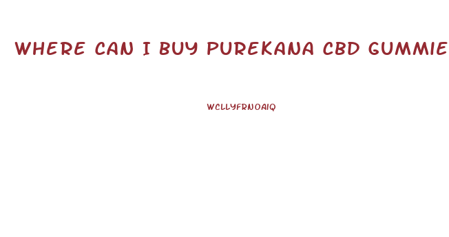 Where Can I Buy Purekana Cbd Gummies Near Me