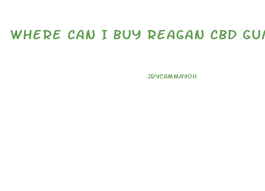 Where Can I Buy Reagan Cbd Gummies