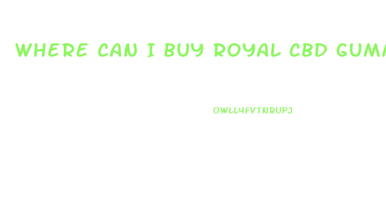 Where Can I Buy Royal Cbd Gummies