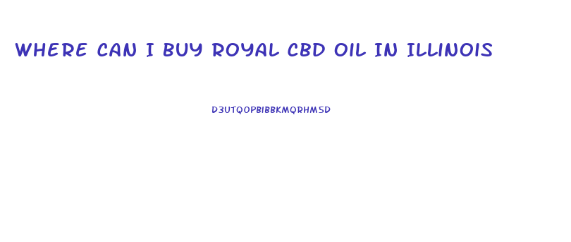 Where Can I Buy Royal Cbd Oil In Illinois